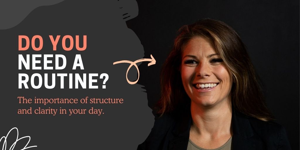 Do you need a routine?