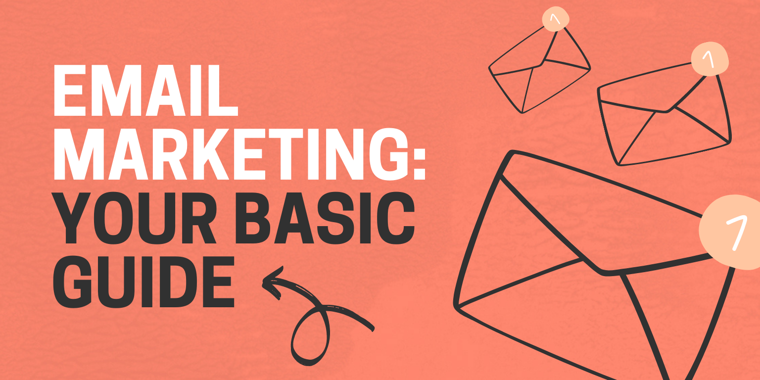 Email marketing: Your basic guide 