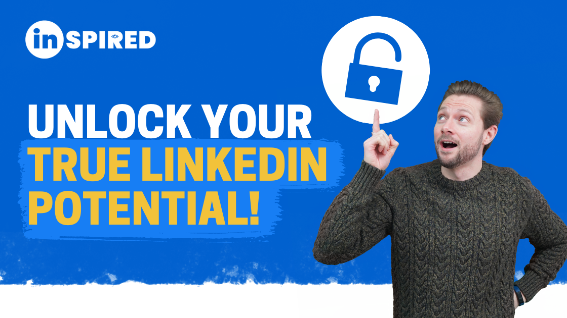 inSPIRED - Unlock your true LinkedIn Potential