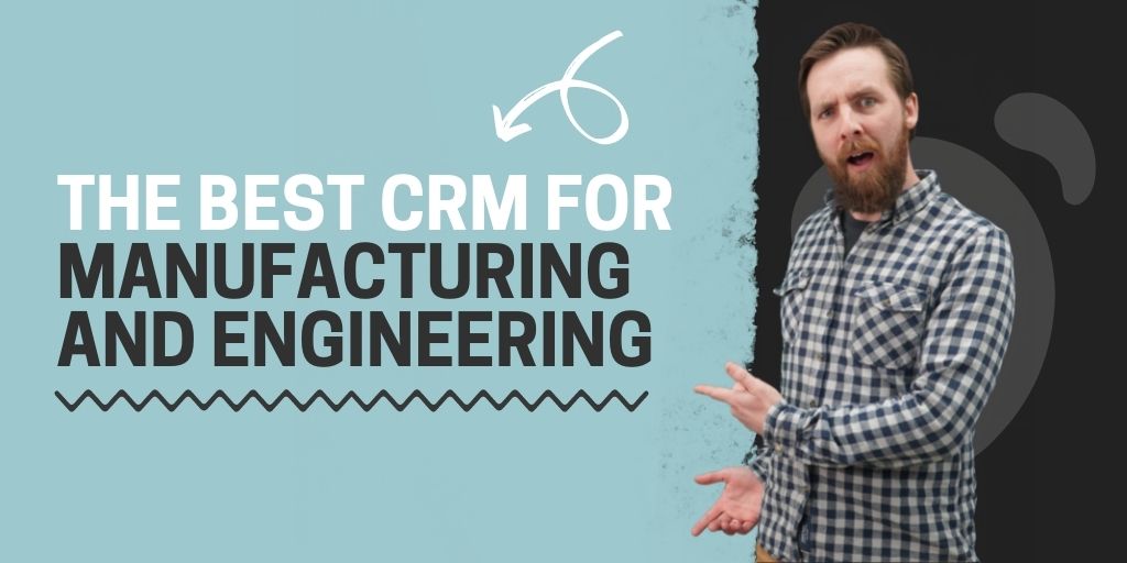 Best CRM for Manufacturing Engineering Text Banner