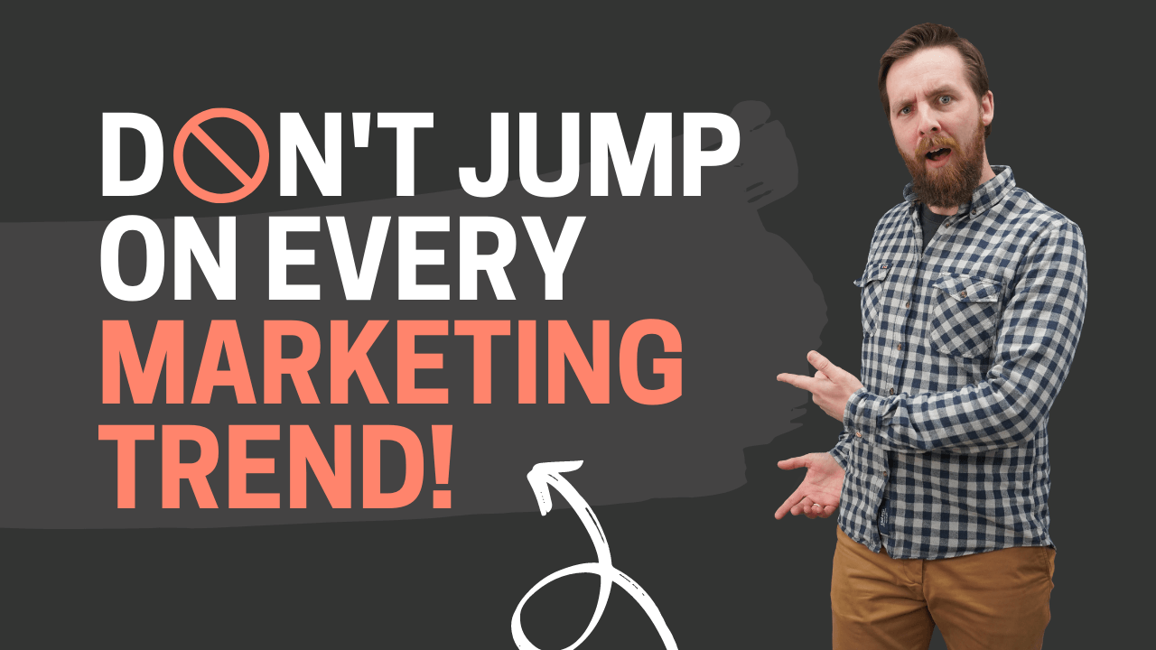do-not-jump-on-marketing-trends